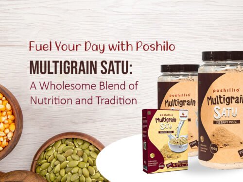 Fuel Your Day with Poshilo Multigrain Satu: A Wholesome Blend of Nutrition and Tradition